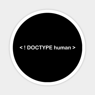 Funny programming doctype human Magnet